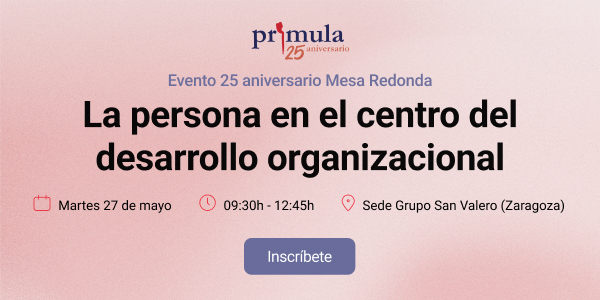 Mesa redonda: "La persona en el centro del desarrollo organizacional" en Zaragoza, el 27 de mayo